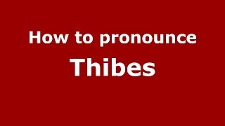 How to pronounce Thibes