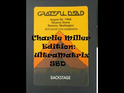 (AUDIO ONLY)  Grateful Dead - August 26, 1988Tacoma Dome - Tacoma, WA (Charlie Miller Ultramatrix)