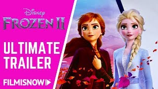 FROZEN 2 &quot;Ultimate&quot; Trailer | Anna &amp; Elsa the Story So Far