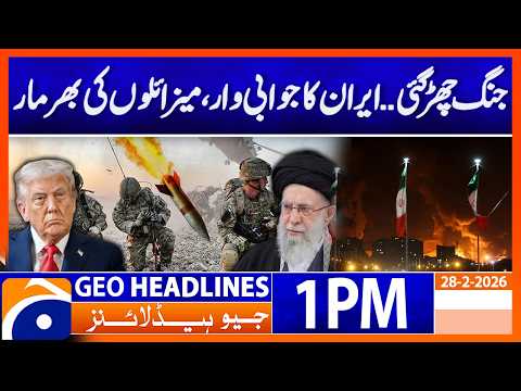 War Erupts: Iran Strikes Back with Missiles | 1 PM Headlines Geo News (28 Feb 26)