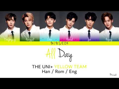 THE UNI+ - All Day (Handsome Boys/Yellow Team) (Color Coded/Han/Rom/Eng Lyrics)