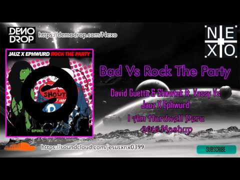 Bad Vs Rock The Party (Hardwell UWA 2016 Mashup)