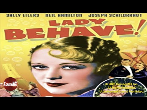 Lady Behave (1937) | Full Movie | Sally Eilers | Neil Hamilton | Joseph Schildkraut