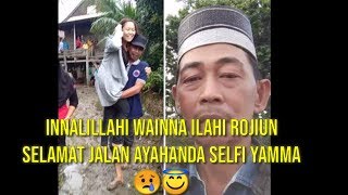 Download lagu Ayah Selfi Yamma berpulang kerahmatullah😇 mp3