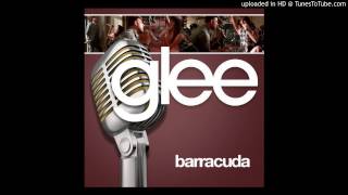Barracuda (Glee Cast Version) [ft. Adam Lambert]