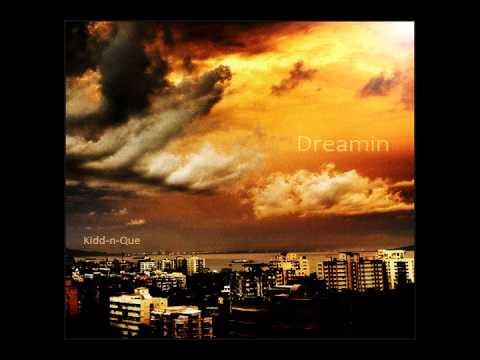Kidd-n-Que - Dreaming - Lupe Fiasco - I'm Beamin Cover