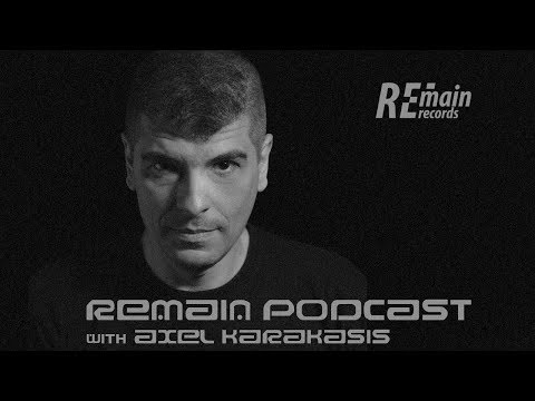 Remain Podcast 87 with Axel Karakasis