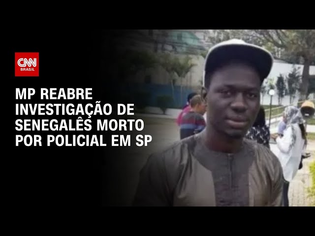 SP: MP reabre investigação de caso de senegalês morto por PM no Brás | CNN 360º