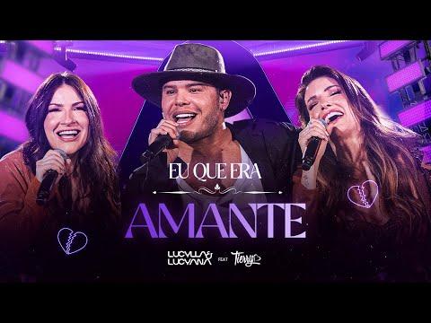 Lucylla & Lucyana, Tierry  - Eu Que Era Amante - Ao Vivo - Espelho: Volume 2 - @TierryOficial