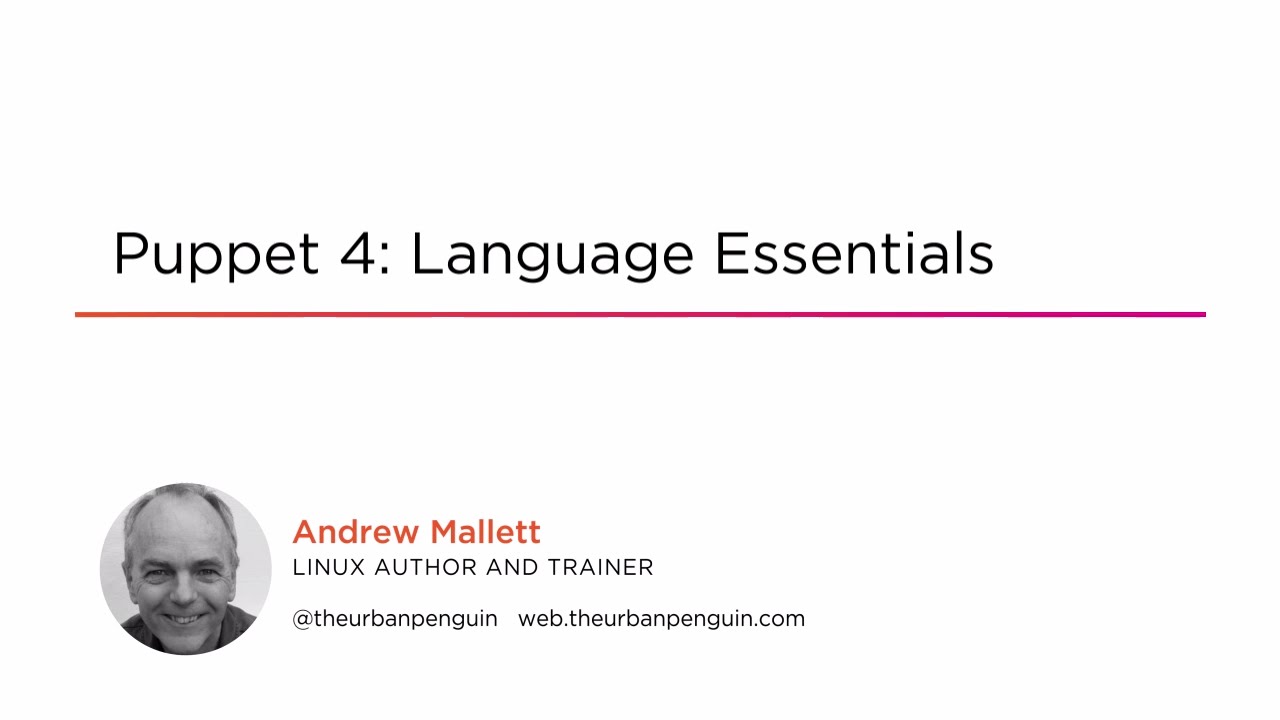 Course Preview: Puppet 4: Language Essentials