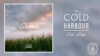 The Cold Harbour - Old Soul