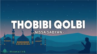 Download lagu Thobibi Qolbi  - Nissa Sabyan (Lirik Sholawat) mp3