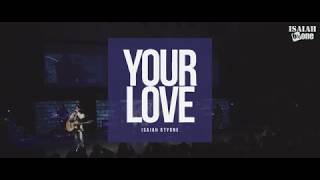 Your Love | Leadership Conference 2018 | Live | 아이자야 씩스티원