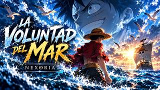 ONE PIECE | LA VOLUNTAD DEL MAR