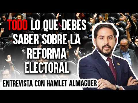 Everything you need to know about electoral reform || Interview with Hamlet Almaguer