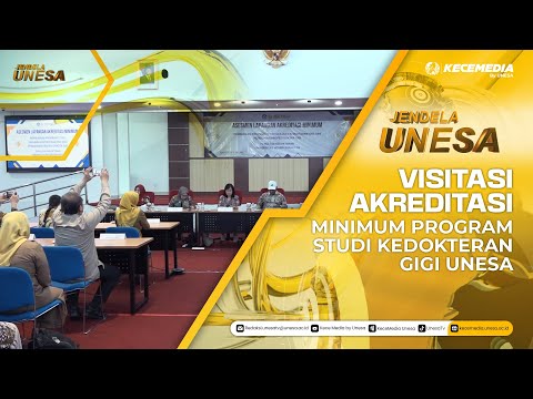 UNESA WINDOW: Minimum Accreditation Visitation for UNESA Dentistry Study Program