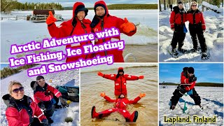 Arctic Adventure tour with Ice Fishing, Ice Floating and Snowshoeing, Lapland Finland 🇫🇮