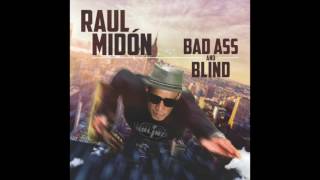 Raul Midón - Track #01 - Bad Ass And Blind