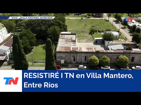 RESISTIRÉ I TN en Villa Mantero, Entre Ríos