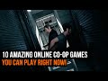 10 Online Co-Op Games To Play Right Now