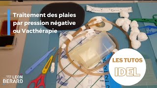 Vactherapie ou thérapie par pression négative VAC : tutoriel pour les IDEL