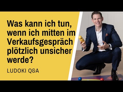 Unsicherheit im Verkaufsgespräch - LUDOKI Q&A