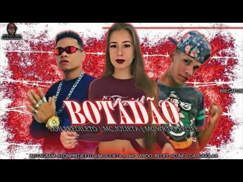 Lon Predileto e Mc Wr Do Recife- Feat Mc Julieta -  Botadão -  Brega Funk Remix 2020