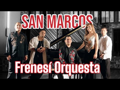 SAN MARCOS FRENESI ORQUESTA PORRO