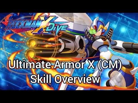Rockman X DiVE - Ultimate Armor X [CM] Skills Overview