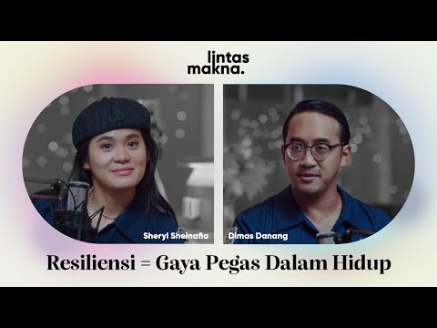 Lintas Makna Ep. 60 - Bertahan dan Epic Comeback! - Dimas Danang & Sheryl Sheinafia