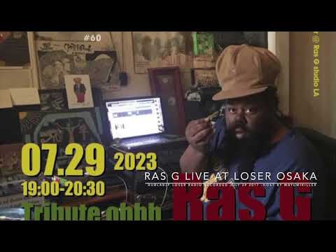 RAS G  PERFORMED LIVE at LOSER STORE in 07.29.2017.dublab.jp Radio LOSER RADIO-HOST by MAYUMIKILLER