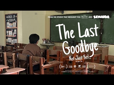 The Last Goodbye: Not Just Yet! The Short Motion Picture Film (Short Teaser Cilp)