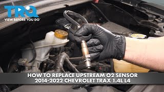 How to Replace Upstream O2 Sensor 2014-2022 Chevrolet Trax 1.4L L4