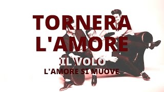 Il Volo - Tornera L&#39;Amore ( Lyrics : ITA, ENG, POR )