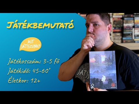 Nehéz Döntések Játékbemutató - Mit Játsszunk?