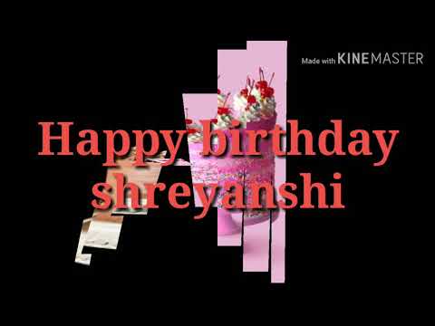 Shreyanshi birthday