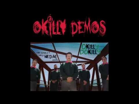 Okilly Dokilly - Okilly Demos (HQ)