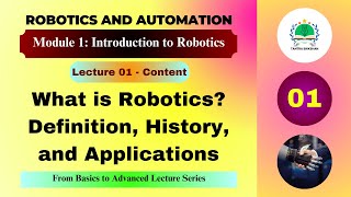 What is Robotics? Definition | History and Applications of Robotics | Lecture - 1
