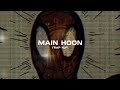 Main Hoon TRAP HJP Mix