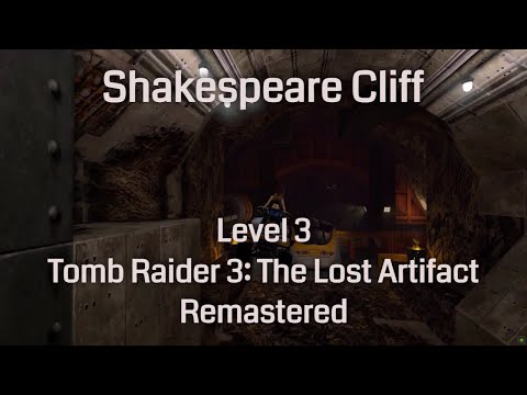 Shakespeare Cliff - Tomb Raider 3: The Lost Artifact Remastered (Level 3)