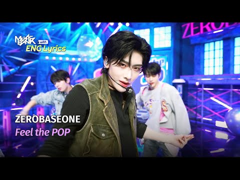 ZEROBASEONE (제베원) - Feel the POP [ENG Lyrics] | KBS WORLD TV 240517