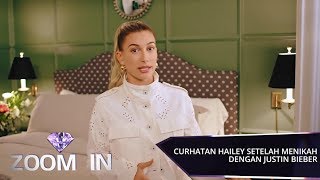 Curhatan Hailey Setelah Menikah dengan Justin Bieber | ZOOM IN