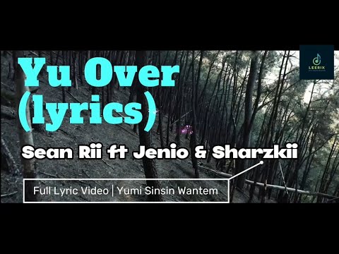 You Over (Lyrics) Sean Rii ft Jenieo & Sharzkii