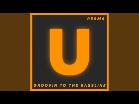 Groovin To The Bassline (Original Mix)