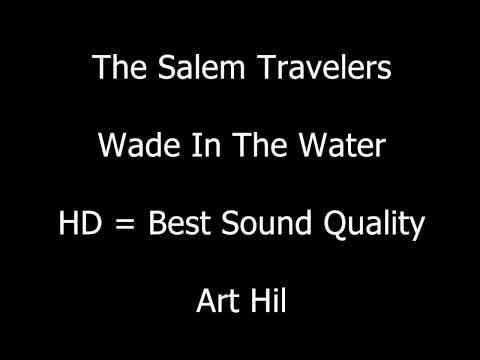 The Salem Travelers - Wade In The Water