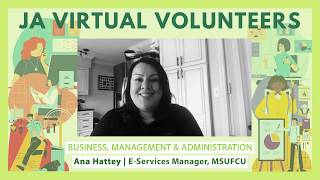 JA Virtual Volunteer - Ana Hattey, E-Services Manager, MSUFUC