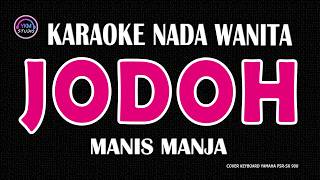 Download lagu JODOH - Karaoke Dangdut Original Nada Wanita - MANIS MANJA mp3