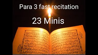 Quran para 3 Fast recitation in 23 minutes