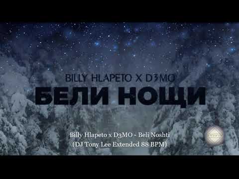 Billy Hlapeto x D3MO - Beli Noshti (DJ Tony Lee Extended)
