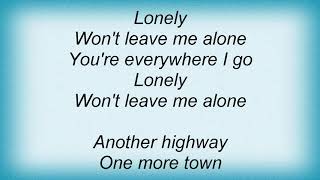Trace Adkins - Lonely Won&#39;t Leave Me Alone Lyrics